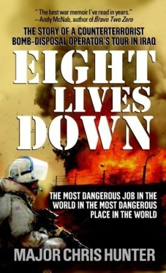 Eight Lives Down: The Story of a Counterterrorist Bomb-Disposal Operator's Tour in Iraq