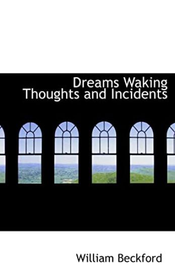 Dreams Waking Thoughts and Incidents