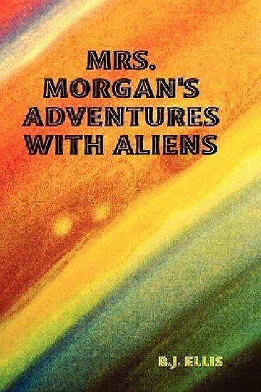 Mrs. Morgan's Adventures with Aliens