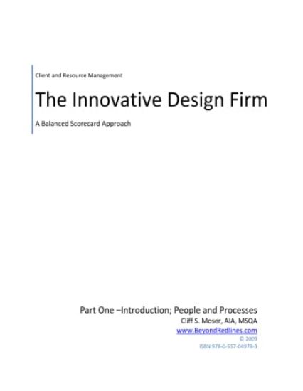 Innovative Design Firm; Client and Resource Management for Troubled Times-A Balanced Approach to People and Processes