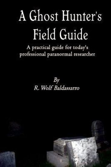 A Ghost Hunter's Field Guide
