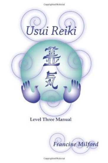 Usui Reiki Level Three Manual