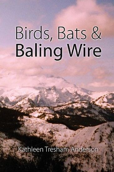 Birds, Bats & Baling Wire