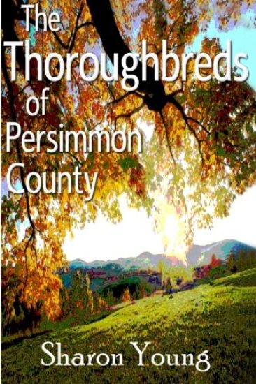 The Thoroughbreds of Persimmon County