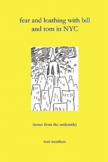 Fear and Loathing with Bill and Tom in NYC