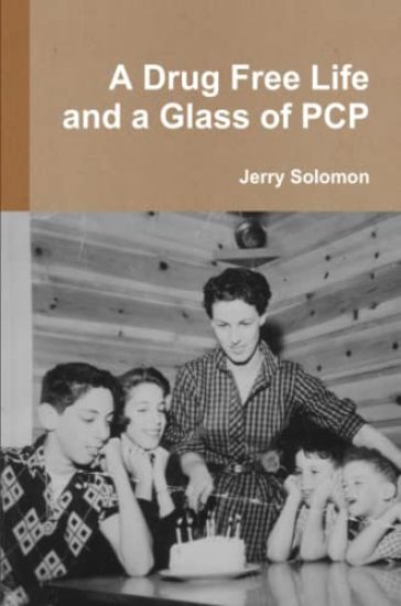 A Drug Free Life and a Glass of PCP