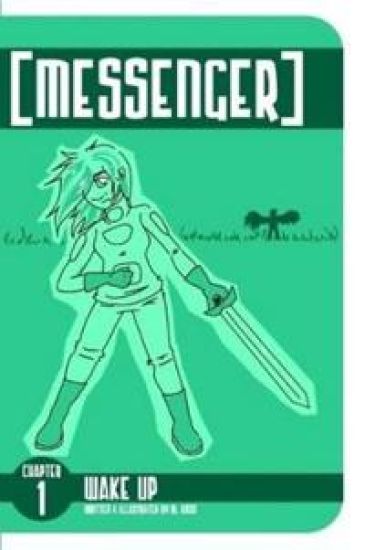 [messenger] Chapter One: Wake Up