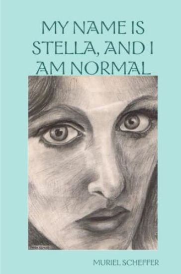 My Name Is Stella, and I Am Normal