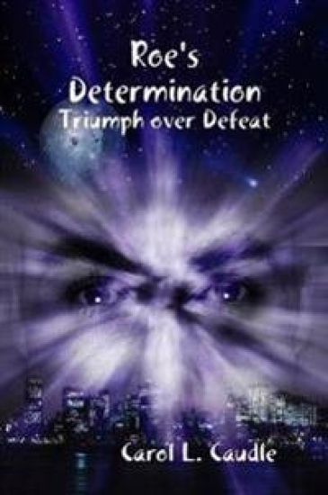 Roe's Determination: Triumph over Defeat
