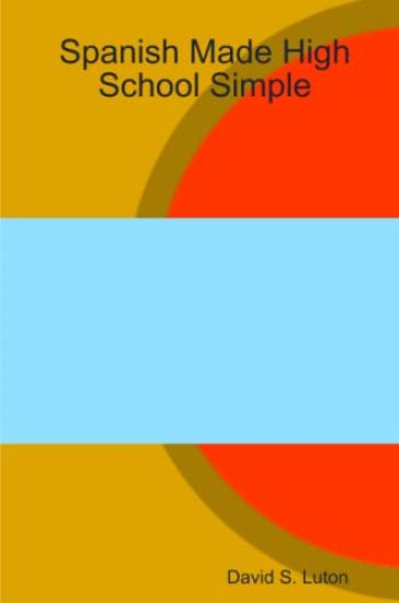 Spanish Made High School Simple