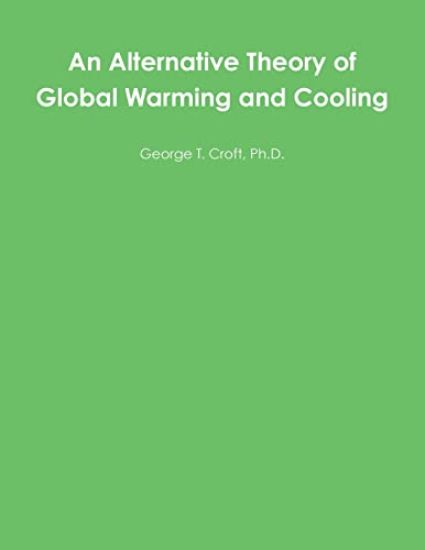 An Alternative Theory of Global Warming and Cooling