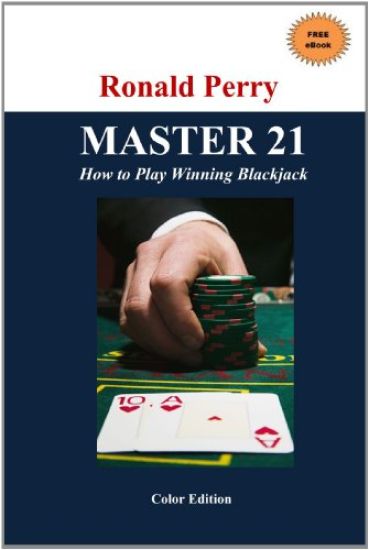 MASTER 21 How to Play Winning Blackjack Full Color Edition