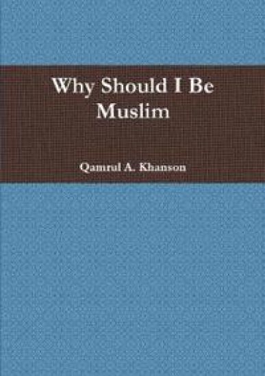 Why Should I Be Muslim