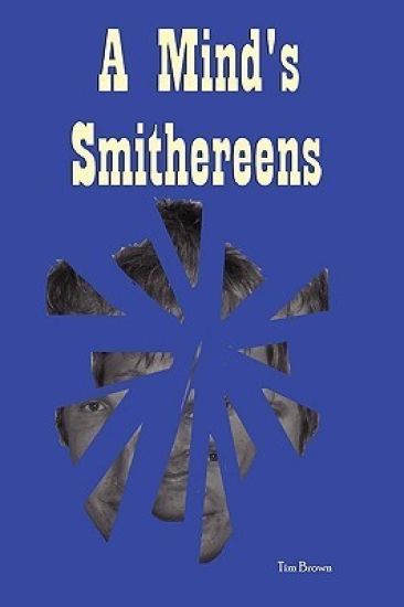 A Mind's Smithereens