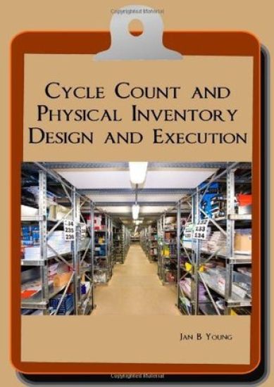 Cycle Count and Physical Inventory Design and Execution