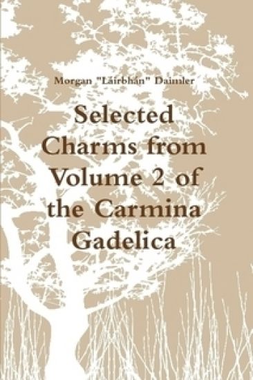 Selected Charms from the Carmina Gadelica