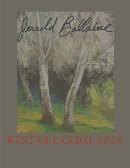 Jerrold Ballaine, Winter Landscapes