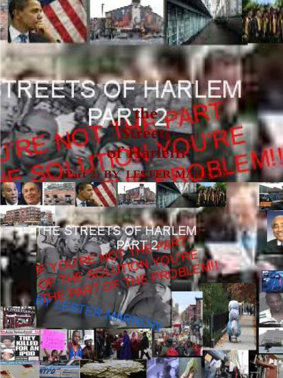 THE Streets of Harlem Part2 "If You're Not the Part of the Solution You're the Part of the Problem"