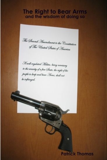 The Right to Bear Arms - and the Wisdom of Doing So