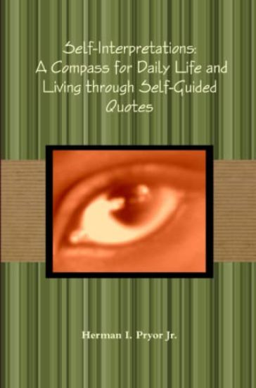 Self-Interpretations: A Compass for Daily Life and Living Through Self-Guided Quotes