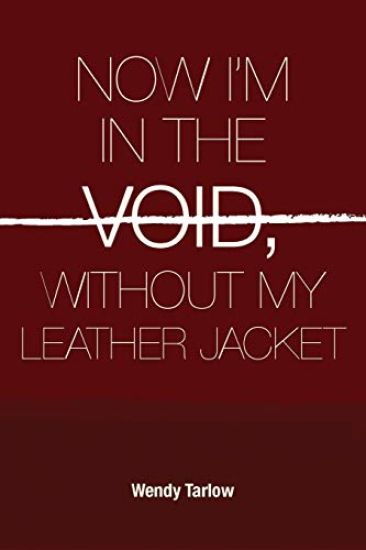 Now I'm in the Void Without My Leather Jacket