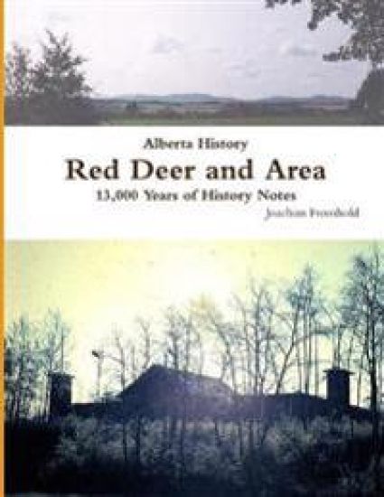 Alberta History: Red Deer and Area - 13,000 Years of History Notes
