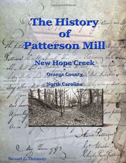 History of Patterson Mill - New Hope Creek - Orange Co., NC
