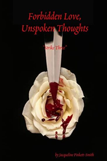 Forbidden Love, Unspoken Thoughts "Strike Three"