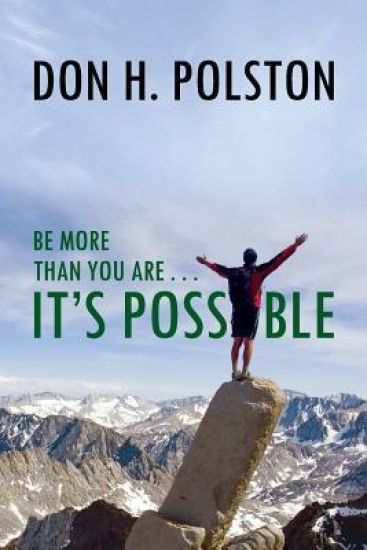 Be More Than You Are ... It's Possible