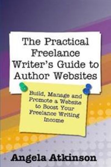 The Practical Freelance Writer's Guide to Author Websites