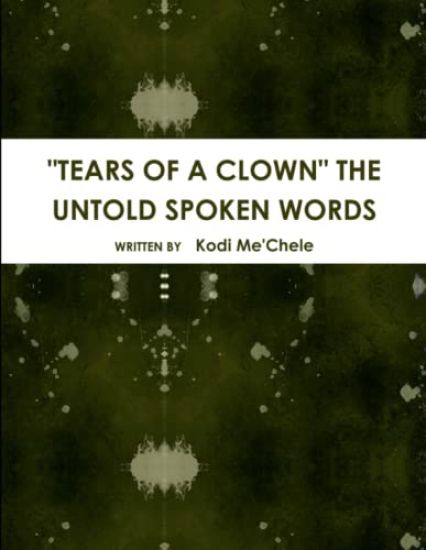 "Tears of a Clown" the Untold Spoken Words