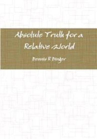 Absolute Truth for a Relative World