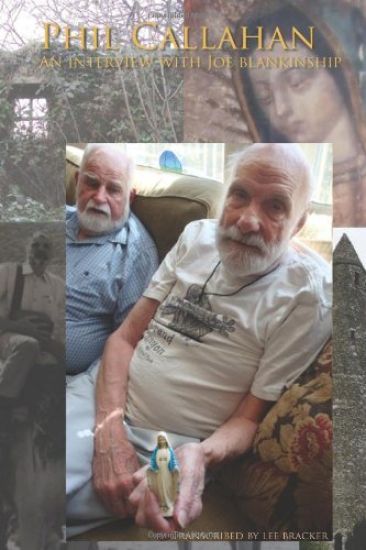 Phil Callahan-An Interview With Joe Blankinship