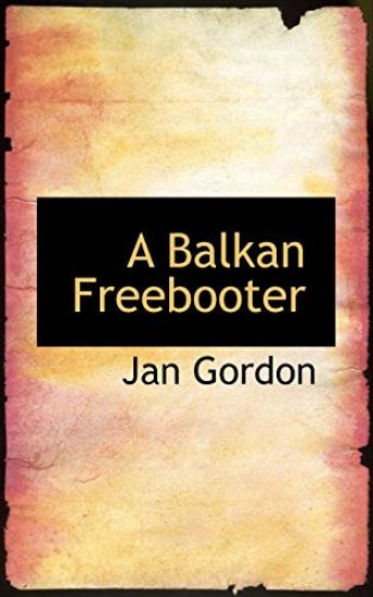 A Balkan Freebooter