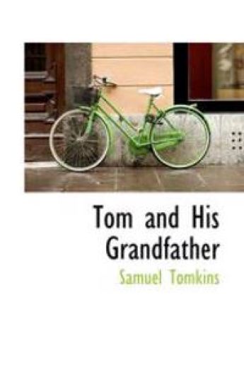 Tom and His Grandfather