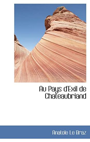 Au Pays d'Exil de Chateaubriand