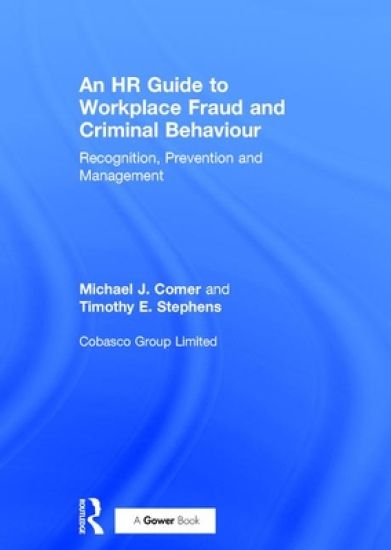 An HR Guide to Workplace Fraud and Criminal Behaviour