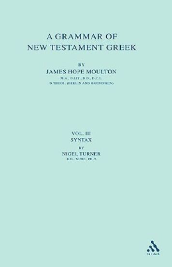 A Grammar of New Testament Greek, vol 2