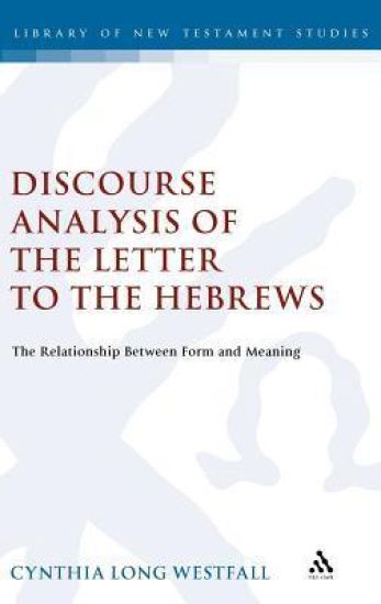 A Discourse Analysis of the Letter to the Hebrews