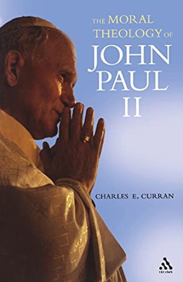 The Moral Theology of John Paul II