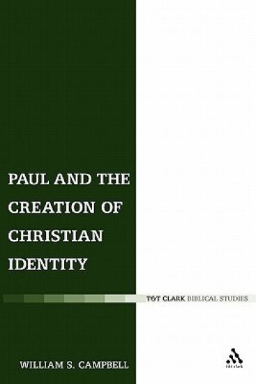 Paul and the Creation of Christian Identity