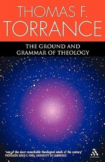 The Ground and Grammar of Theology