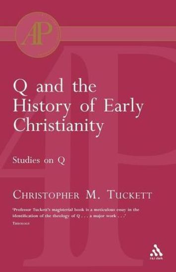 Q and the History of Early Christianity