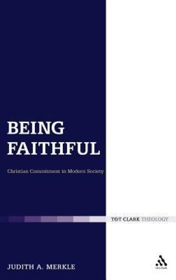 Being Faithful: Christian Commitment in Modern Society