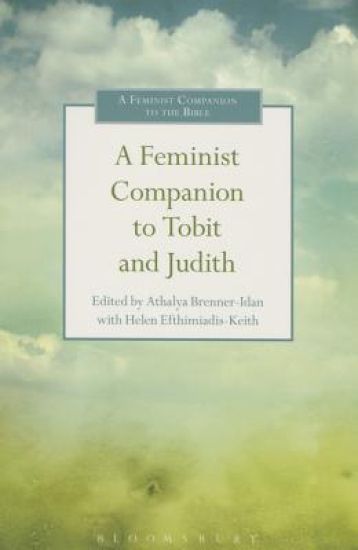 A Feminist Companion to Tobit and Judith