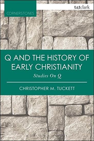 Q and the History of Early Christianity