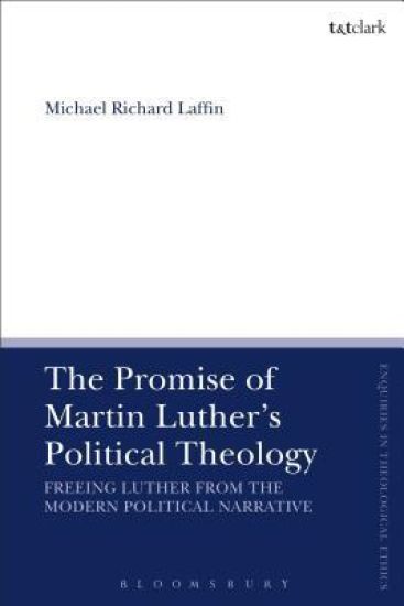 The Promise of Martin Luther's Political Theology