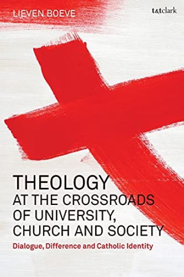 Theology at the Crossroads of University, Church and Society