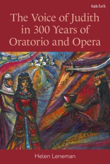 The Voice of Judith in 300 Years of Oratorio and Opera