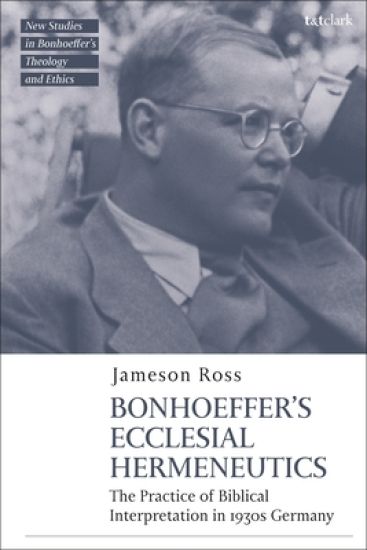 Bonhoeffer as Biblical Interpreter